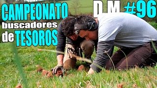 CAMPEONATO de BUSCADORES DE TESOROS con detector de metales  Detección Metálica ep 96 [upl. by Ycnuahc]