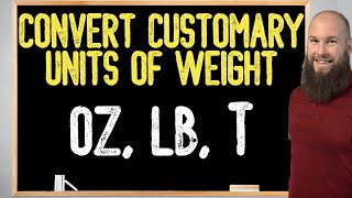 How To Convert Ounces Pounds amp Tons  Customary Units Of Weight [upl. by Moffitt]