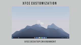 XFCE CUSTOMIZATION  Make XFCE Look Elegant [upl. by Natye276]