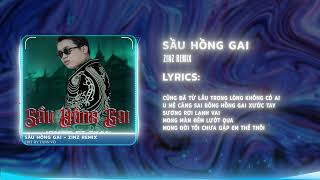 SẦU HỒNG GAI  JOMBIE x TKAN x ZINZ REMIX VER HOT TIKTOK [upl. by Iphigeniah]