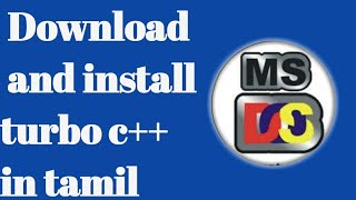 How to Download and Install Turbo C for Win 1087 Tamil Pro Techniques [upl. by Treborsemaj911]