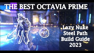 The BEST Octavia Prime  Mandachord  LAZY NUKE  ENDGAME Build 2023 [upl. by Galan]