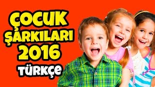 Çoçuk Şarkıları 2016 Türkçe  1 Saat En Sevilen Çocuk Şarkıları [upl. by Greggory]