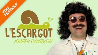 JOSEPH CANTALOU  Lescargot [upl. by Coltun]