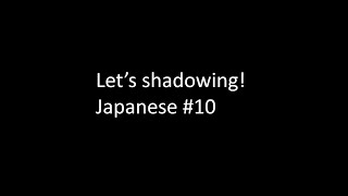 Lets shadowing Japanese JLPT N5 Level 10 [upl. by Faust63]