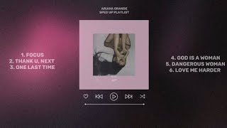 Ariana Grande  Sped up Playlist [upl. by Alejandro]