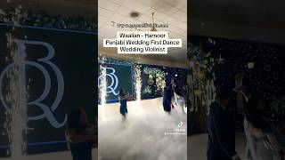 waalian harnoor punjabiwedding pakistani pakistaniwedding violincover indianwedding wedding [upl. by Doralin]