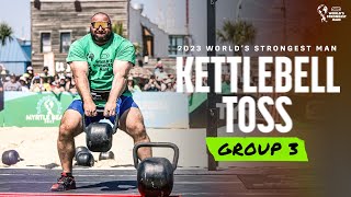 KETTLEBELL TOSS Group 3  2023 Worlds Strongest Man [upl. by Epotimet]