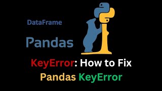 How to Fix Pandas KeyError Python KeyError [upl. by Lleira]