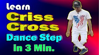 Criss Cross Dance Step  Learn Hip Hop  Dance Tutorial  Shivam Dance Academy [upl. by Sena]