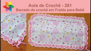 Bico de Crochê em Fralda de Bebê com Passa Fita  Fácil  281 [upl. by Dow847]