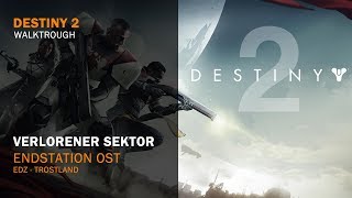 Destiny 2  Lost Sector Endstation Ost  EDZ Trostland [upl. by Athalie848]