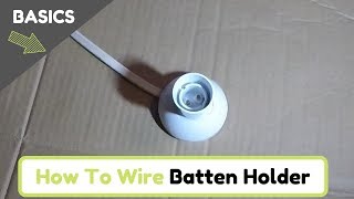 How To Wire a Batten Holder [upl. by Rodrick840]