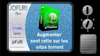 TUTO Augmenter sont ratio sur les sites torrent [upl. by Folger26]