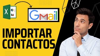 Importar contactos en Excel a Google â­Gmailâ­ [upl. by Naellij21]