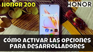 Cómo activar las Opciones para Desarrolladores en Honor 200  modo desarrollador [upl. by Ayekehs]