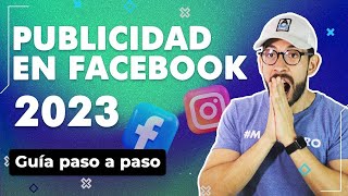 Cómo hacer PUBLICIDAD en FACEBOOK Ads 🔥 2023 Guía COMPLETA cómo hacer ANUNCIOS en Facebook [upl. by Nnadroj]