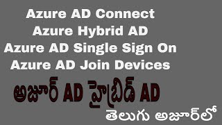 Telugu Azure AD Connect  Hybrid AD SSO PTA Azure AD join PHS indepth in Telugu  తెలుగు లో [upl. by Adnolahs]