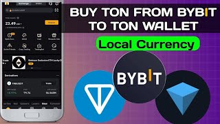 HOW TO BUY TONUSDT FROM BYBIT DEPOSIT TO TON WALLET [upl. by Ahtnama]