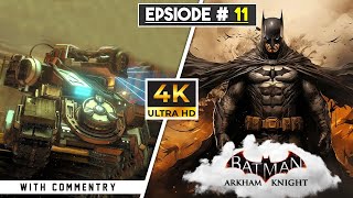 Batman Arkham Knight  Episode 11  Chaos Unleashed  The Cloudburst Activation  Osama Gaming [upl. by Jermaine]