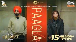 Paagla Official Video  Ammy Virk  Sargun Mehta  B Praak  Asees Kaur  Jaani  Tips Punjabi [upl. by Annawt]