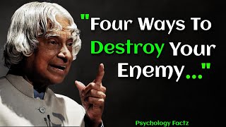 How To Destroy Your Enemy Without Fighting  APJ Abdul Kalam Quotes [upl. by Yarised845]