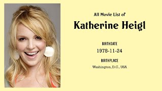 Katherine Heigl Movies list Katherine Heigl Filmography of Katherine Heigl [upl. by Omle374]