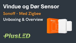 Sonoff Zigbee Dør og Vindue sensor  Zigbee 30  Unboxing og Setup [upl. by Mame]