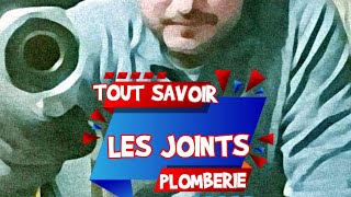 TOUT SAVOIR SUR LES JOINT EN PLOMBERIE TUTO BRICOLAGE [upl. by Bocyaj]