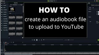 How to compile audiobook files to upload to YouTubeCompile audiobook files from ACX using Camtasia [upl. by Lynn824]