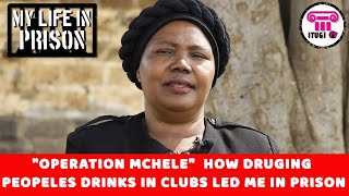 quotOPERATION MCHELEquot HOW DRUGGING PEOPLES DRINKS IN CLUBS LED ME TO PRISONMY LIFE IN PRISONITUGI TV [upl. by Dibru]