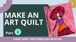 Making an Art Quilt  Embellishing with Inks and Beads Part 2 [upl. by Mehetabel47]