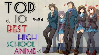 Top 10 Best High School Anime In Hindi Dubbed  Movie Showdown [upl. by Leiru658]