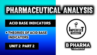 Theories Of Acid Base Indicators  Ostwalds Theory  Acid Base Titration  Pharmaceutical Analysis [upl. by Alcus23]