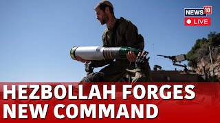 Israel News LIVE  Hezbollah Forges New Command For Crucial Israel Hezbollah Ground War  N18G [upl. by Jordain]