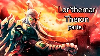 Lorthemar Theron  Lore Parte 3 [upl. by Assetnoc]