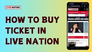 How to Buy Ticket in Live Nation Very Easy [upl. by Clemens996]