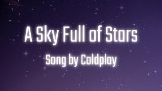 A Sky Full of Stars Lyrics [upl. by Ppik]