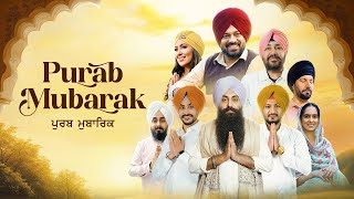 Purab Mubarak  Gurpreet Ghuggi Daler Mehndi Rajvir Jawanda Bir S  G Khan  Jasbir J Harshdeep [upl. by Nahtnoj898]