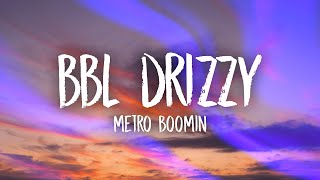 Metro Boomin  BBL DRIZZY [upl. by Ellehcil]