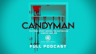 Candyman The True Story Behind the Bathroom Mirror Murder  Full Podcast [upl. by Margreta874]