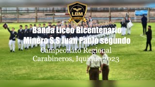 Banda Liceo Bicentenario Minero 🥇 1er Lugar Campeonato Regional Carabineros Iquique 2023 [upl. by Davidson]