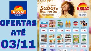 ASSAÍ ATACADISTA OFERTAS ATÉ 03112024 FOLHETO ESPECIAL SABOR E BEM ESTAR RJ [upl. by Annaliese]