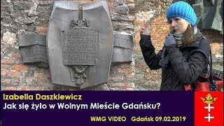 Jak się żyło w Wolnym Mieście Gdańsku spacer cz1 Izabella Daszkiewicz  09022019 [upl. by Ellered683]