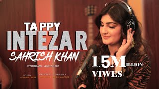 Pashto New song 2021  Sehrish Khan Intezar  Tappey  Song Music  PashtoMusic l 2021 YAMEE STUDIO [upl. by Gierc]