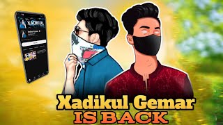 Xadikul Gemar is back  Xadikulgamer360 [upl. by Drahsir219]