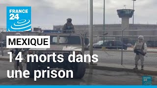 Mexique 14 morts dans lattaque dune prison à Ciudad Juarez • FRANCE 24 [upl. by Ronnica]