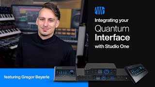 Integrating Your New Quantum Audio Interface with Studio One  PreSonus [upl. by Atipul324]