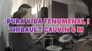 Thibault Cauvin amp M ¡ Pura Vida Fenomenal   Drum Cover [upl. by Stets]