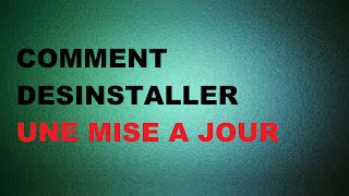 TUTO Comment désinstaller une mise à jour sous Windows 10 [upl. by Layton795]